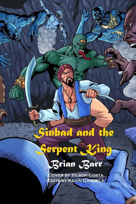 Sinbad and the Serpent King Paperback 154842336X 9781548423360 Brian Barr