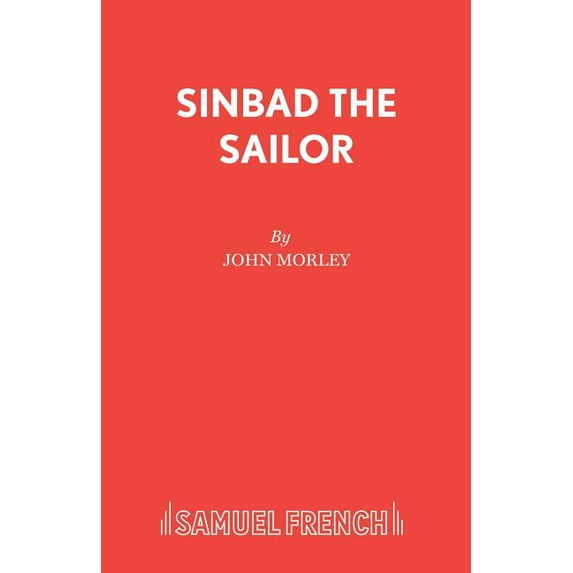 Sinbad the Sailor: A Pantomime, (Paperback)