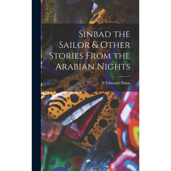 Sinbad the Sailor & Other Stories From the Arabian Nights, (Hardcover)