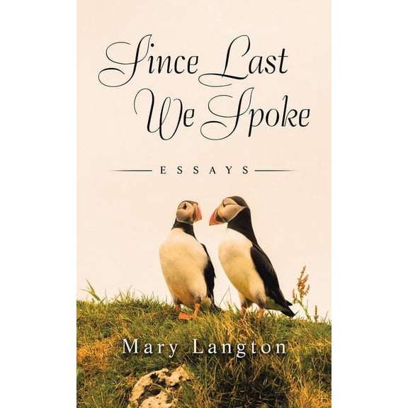Since Last We Spoke: essays, (Paperback)