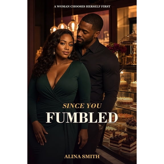 Since You Fumbled: A Black Romance Novella, (Paperback)