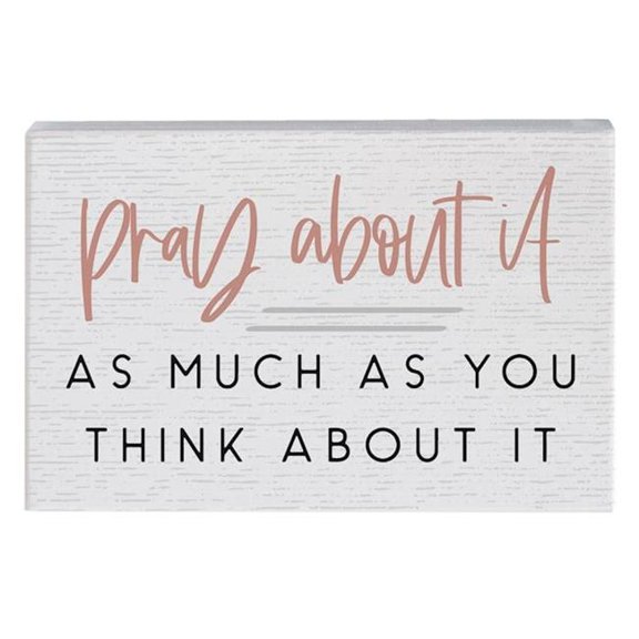 Sincere Surroundings Small Talk Square Pray About It Sign - 5.25 x 3.5 in.