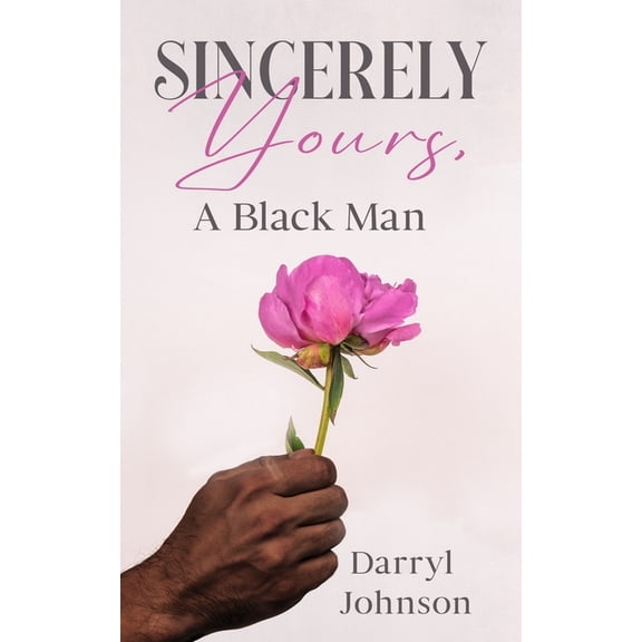 Sincerely Yours, A Black Man, (Paperback)