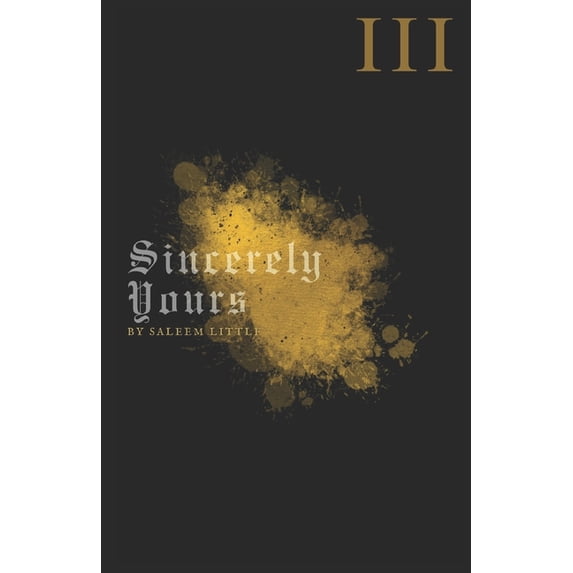 Sincerely Yours III: Just My Thoughts, (Paperback)