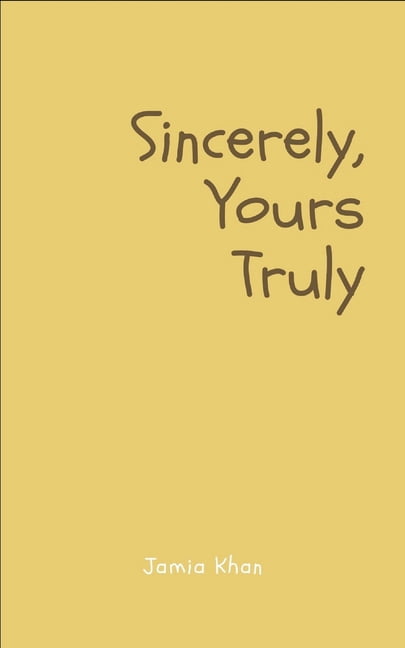 Sincerely, Yours Truly, (Paperback) - Walmart.com