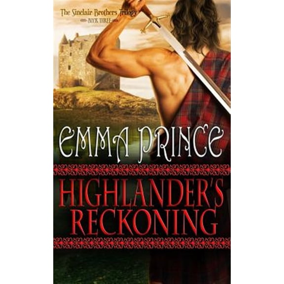 Pre-Owned Sinclair Brothers Trilogy: Highlander's Reckoning: The Sinclair Brothers Trilogy, Book 3 (Paperback)