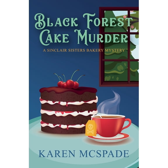 Sinclair Sisters Bakery Mystery Black Forest Cake Murder, Book 2, (Paperback)