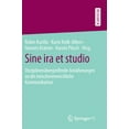 thumbnail image 1 of Sine IRA Et Studio: DisziplinenÃ¼bergreifende AnnÃ¤herungen an Die Zwischenmenschliche Kommunikation, (Hardcover), 1 of 1