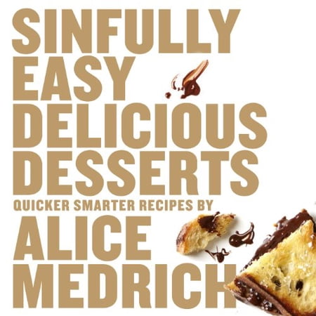 Sinfully Easy Delicious Desserts - Paperback