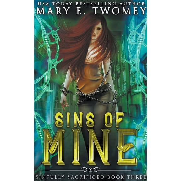 Sinfully Sacrificed Sins of Mine: A Paranormal Prison Romance, Book 3, (Paperback)