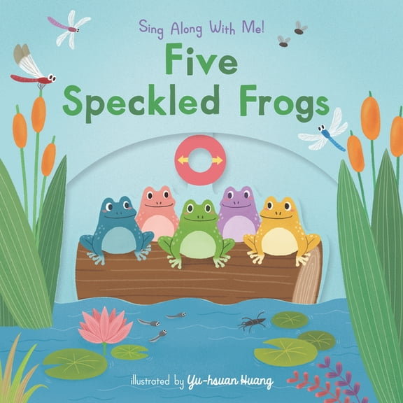 Sing Along with Me! Five Speckled Frogs: (A Classic Nursery Rhyme Board Book with Interactive Sliders and Qr Code for Instrumental and Vocal, (Board Book)