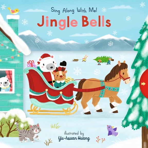 Sing Along with Me! Jingle Bells: (A Christmas Carol Board Book with Interactive Sliders and Qr Code for Instrumental and Vocal Versions - F, (Board Book)