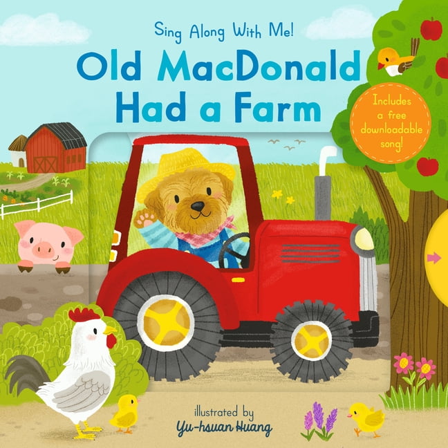 Sing Along with Me! Old MacDonald Had a Farm: (A Classic Nursery