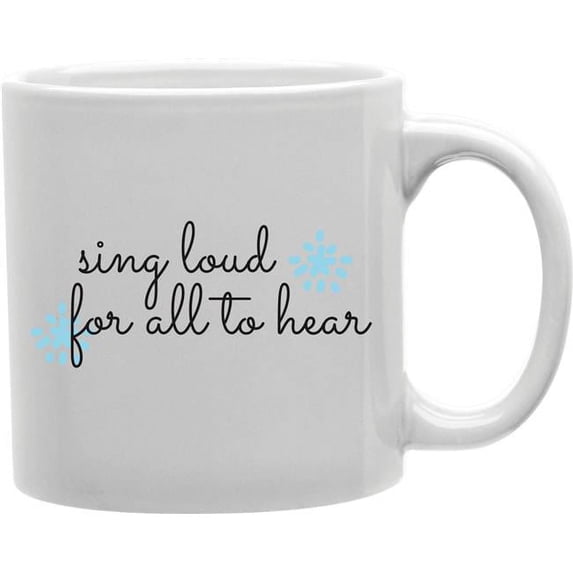 Sing Loud For All to Hear Mug