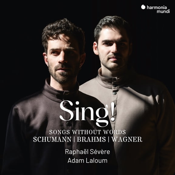 Raphael Severe - Sing! - Songs Without Words (Schumann-Brahms-Wagner) - Music & Performance - CD