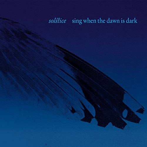 Solstice Sing When The Dawn Is Dark (CD)