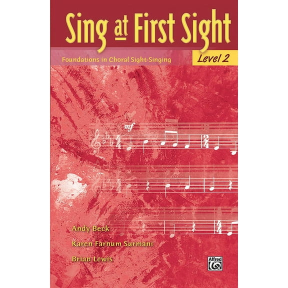 Sing at First Sight Sing at First Sight, Bk 2: Foundations in Choral Sight-Singing, Book 2, (Paperback)