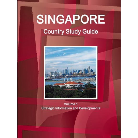 Singapore Country Study Guide Volume 1 Strategic Information and Developments, (Paperback)