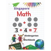 Singapore Math Kindergarten Workbook Kindergarten and 1st Grade Activity Book Age 5-7 + Worksheets Addition, Subtracti, Paperback