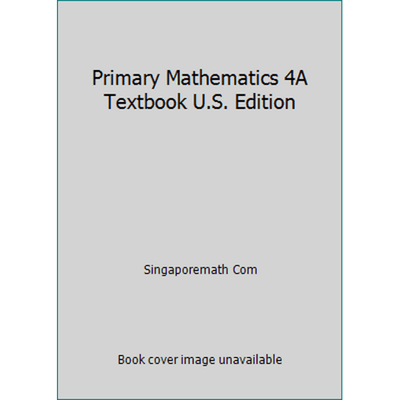 Pre-Owned Singapore Math: Primary Math Textbook 4A Us Edition