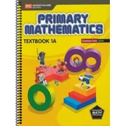 Singapore Math Primary Mathematics Common Core Edition Textbook 1A Spiral-bound