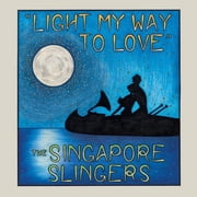 Singapore Slingers - Light My Way To Love - Music & Performance - CD