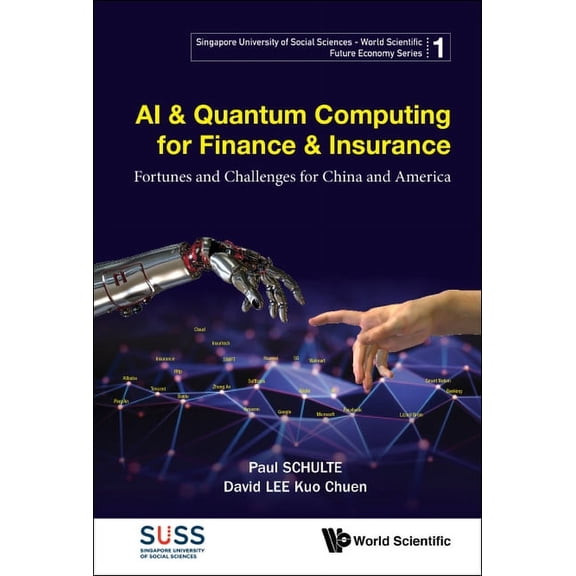 Sin Univ of Social Sci - Ws Future Econo AI & Quantum Computing for Finance & Insurance, (Hardcover)