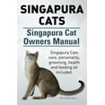 thumbnail image 1 of Singapura Cats. Singapura Cat Owners Manual. Singapura Cats care, personality, grooming, health and feeding all included. (Paperback), 1 of 1