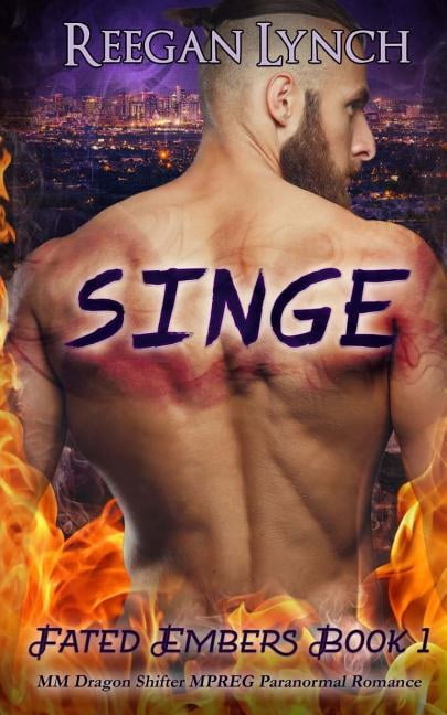Singe: MM Dragon Shifter MPREG Paranormal Romance (Paperback) by Reegan Lynch