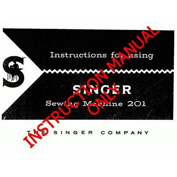 Singer 201-201-1-201-2-201-3-201-4-1200-1 Sewing Machine Owners Manual
