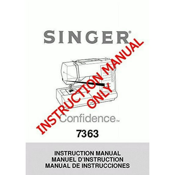 Singer 7363 Sewing Machine/Embroidery/Serger Owners Manual Reprint