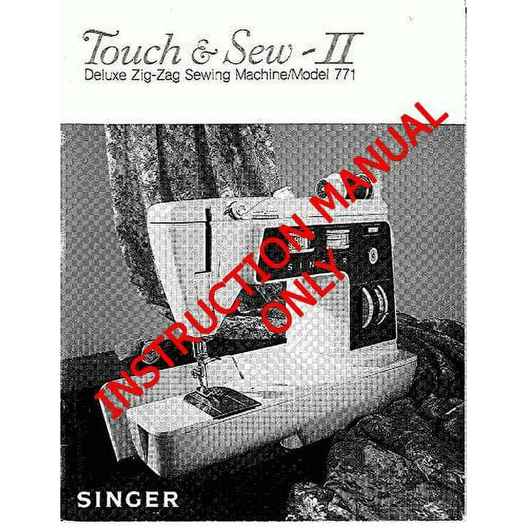 Singer 771 Sewing Machine/Embroidery/Serger Owners Manual Reprint