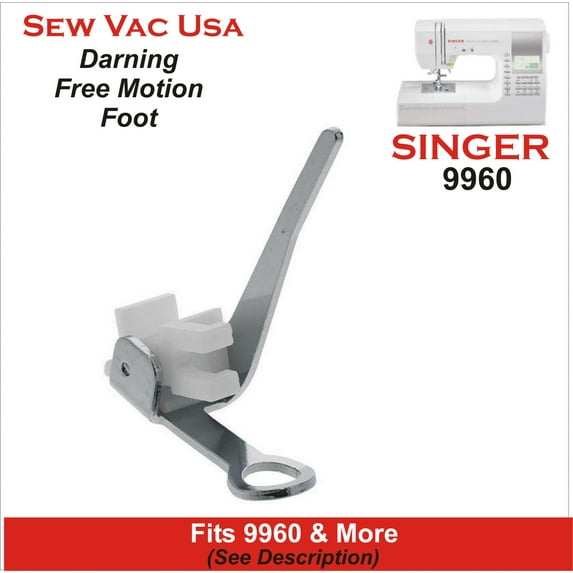 Singer 9960 Free Motion / Darning Presser Foot Fits Models In Description