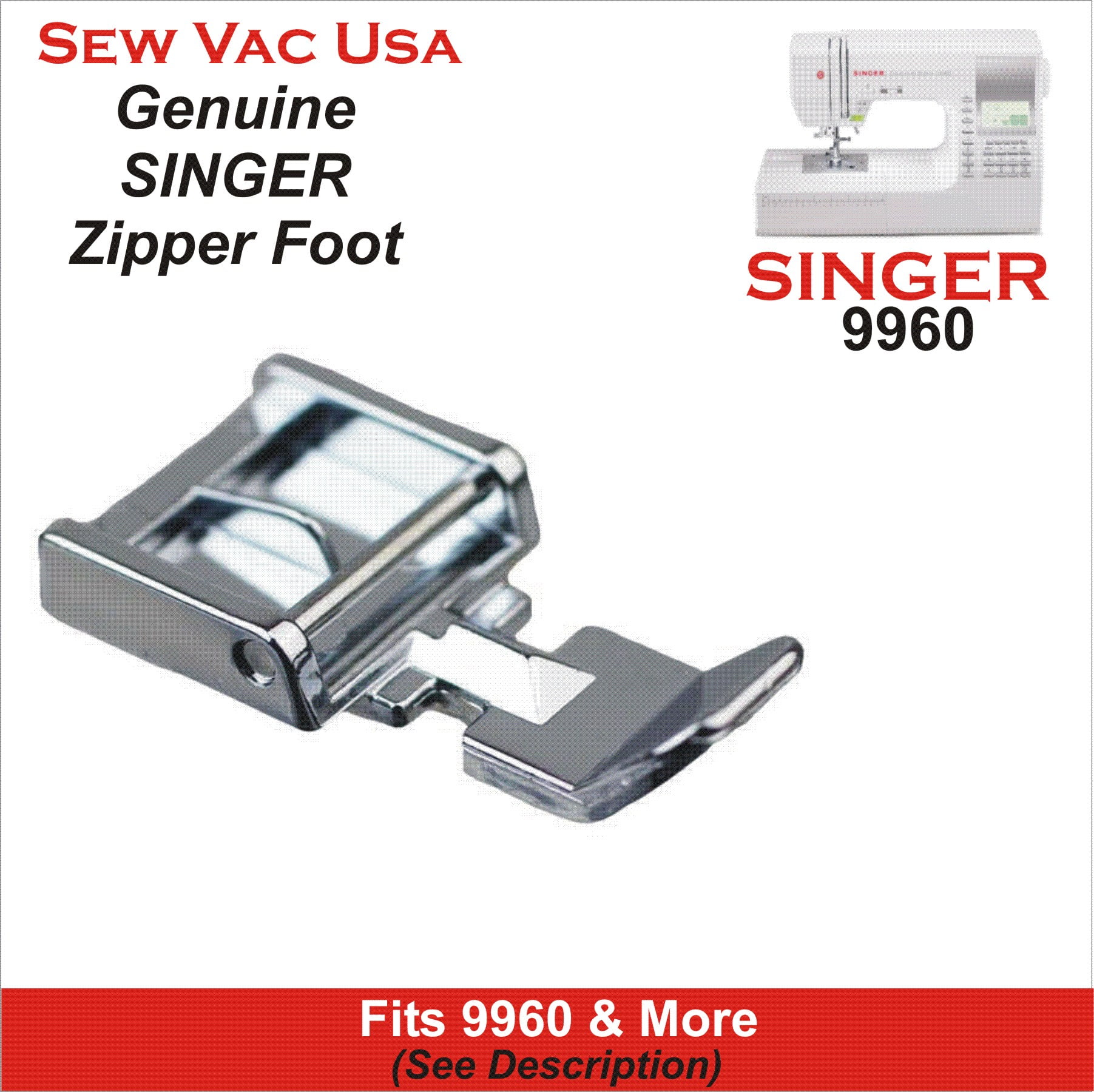 Singer 9960 Zipper Foot Fits Models In Description