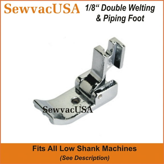 Singer Compatible 1/8 Inch Double Welting / Piping Foot Fits Singer Models In Description Also Fit All Low Shank Machines