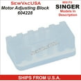 thumbnail image 1 of Singer Compatible Motor Adjusting Block 604228 Fits Models In Description, 1 of 2