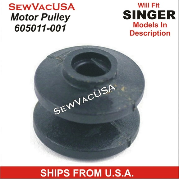 Singer Compatible Motor Pulley 605011-001 Fits Models In Description