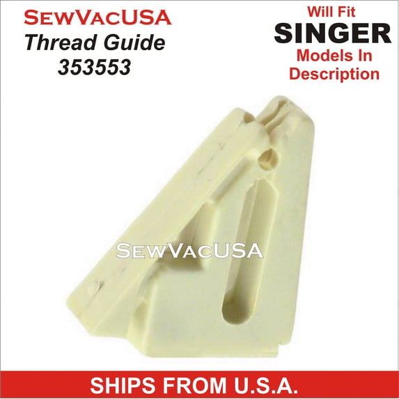 Singer Compatible Top Cover Thread Guide 353553-451 Fits Models In Description