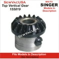 thumbnail image 1 of Singer Compatible Top Vertical Gear 155819 Fits 400 Class Stylist Machines See Description, 1 of 4