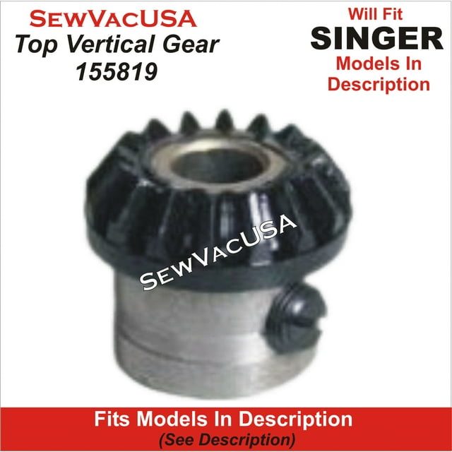 Singer Compatible Top Vertical Gear 155819 Fits 400 Class Stylist Machines See Description