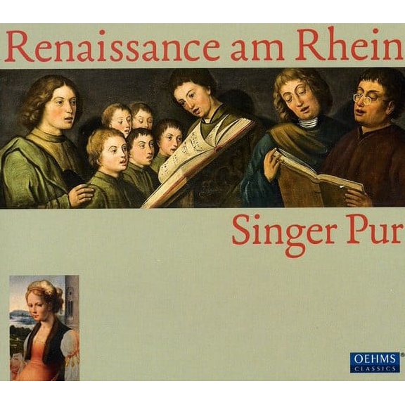 Singer Pur - Renaissance Am Rhein: Motets / Lieder & Chansons - Music & Performance - CD