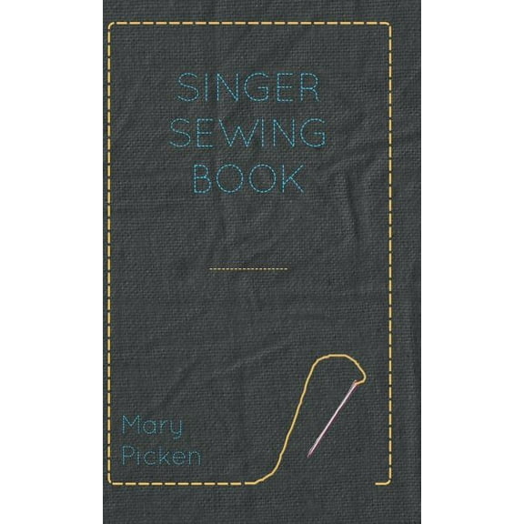 Singer Sewing Book, (Hardcover)