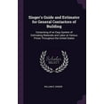 thumbnail image 1 of Singer's Guide and Estimator for General Contactors of Building : Comprising of an Easy System of Estimating Materials and Labor at Various Prices Throughout the United States (Paperback), 1 of 1