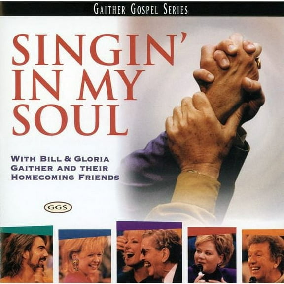 Singin' in My Soul (CD) by Bill & Gloria Gaither