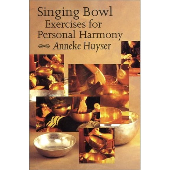 Pre-Owned Singing Bowl Exercises for Personal Harmony (Paperback) 9074597394 9789074597395