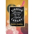 thumbnail image 1 of Pre-Owned Singing Lessons for the Stylish Canary (Paperback) 1941360610 9781941360613, 1 of 1