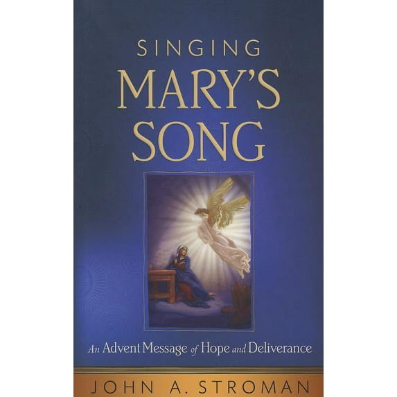 Singing Mary's Song: An Advent Message of Hope and Deliverance, (Paperback)