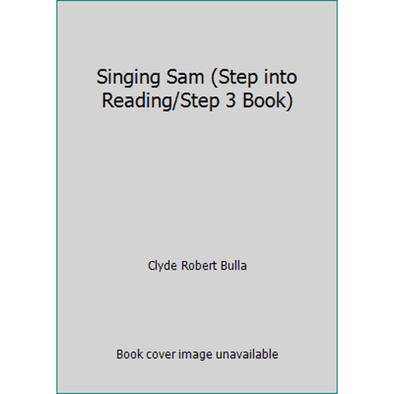 Pre-Owned Singing Sam (Step into Reading/Step 3 Book) (Hardcover) 0394919777 9780394919775