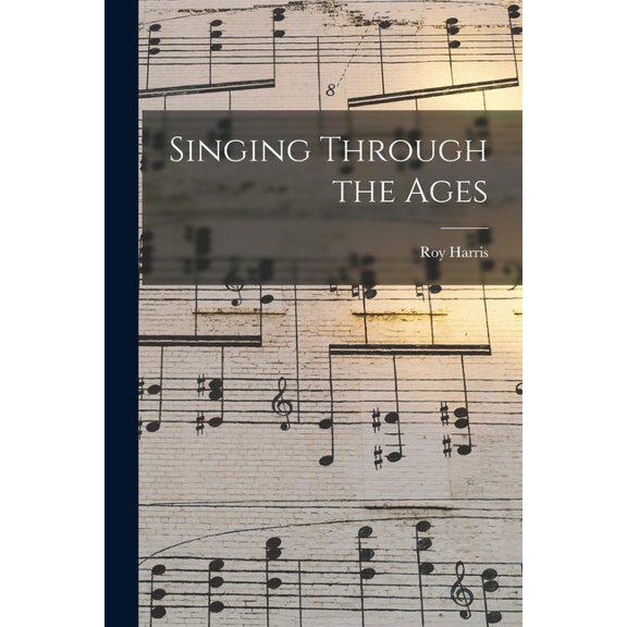 Singing Through the Ages, (Paperback)