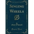 thumbnail image 1 of Singing Wheels (Classic Reprint), 1 of 1